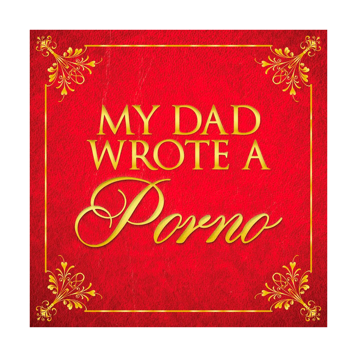 My Dad Wrote a Porno Logo used for Hindenburg Pro's 10 best podcasts 2024